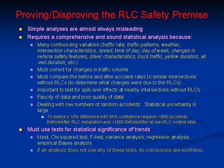 Proving/Disproving the RLC Safety Premise n n Simple analyses are almost always misleading Requires