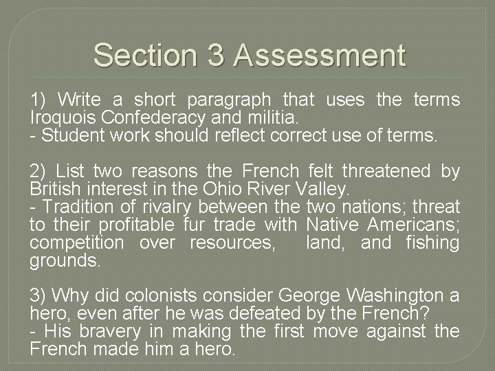 Section 3 Assessment 1) Write a short paragraph that uses the terms Iroquois Confederacy