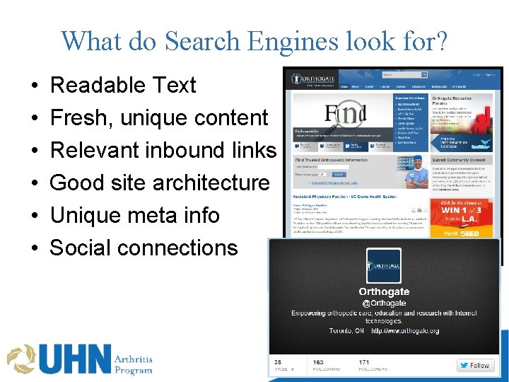 What do Search Engines look for? • • • Readable Text Fresh, unique content