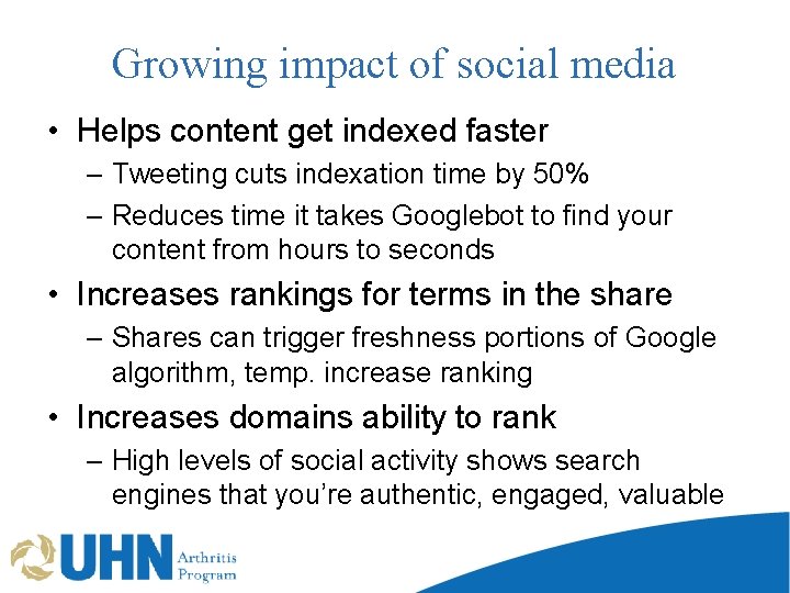 Growing impact of social media • Helps content get indexed faster – Tweeting cuts