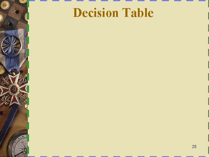 Decision Table 25 