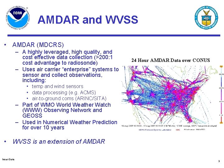 AMDAR and WVSS • AMDAR (MDCRS) – A highly leveraged, high quality, and cost