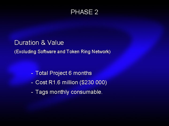 PHASE 2 Duration & Value (Excluding Software and Token Ring Network) - Total Project