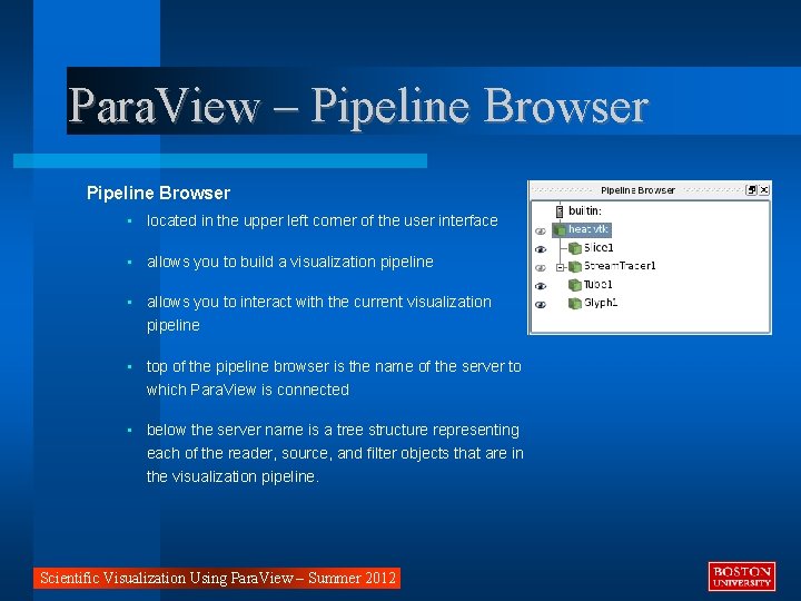 Para. View – Pipeline Browser • located in the upper left corner of the