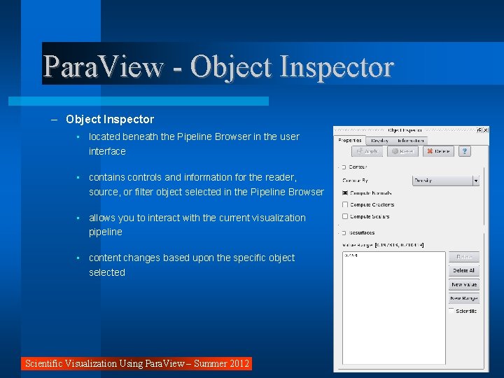 Para. View - Object Inspector – Object Inspector • located beneath the Pipeline Browser