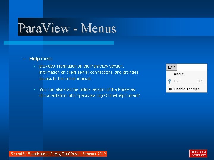 Para. View - Menus – Help menu • provides information on the Para. View