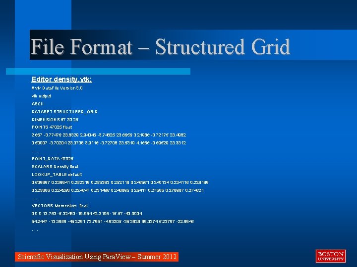 File Format – Structured Grid Editor density. vtk: # vtk Data. File Version 3.