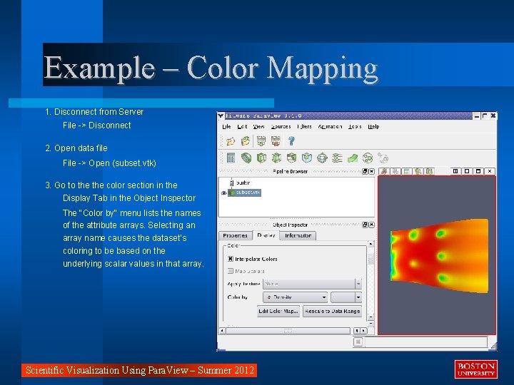 Example – Color Mapping 1. Disconnect from Server File -> Disconnect 2. Open data