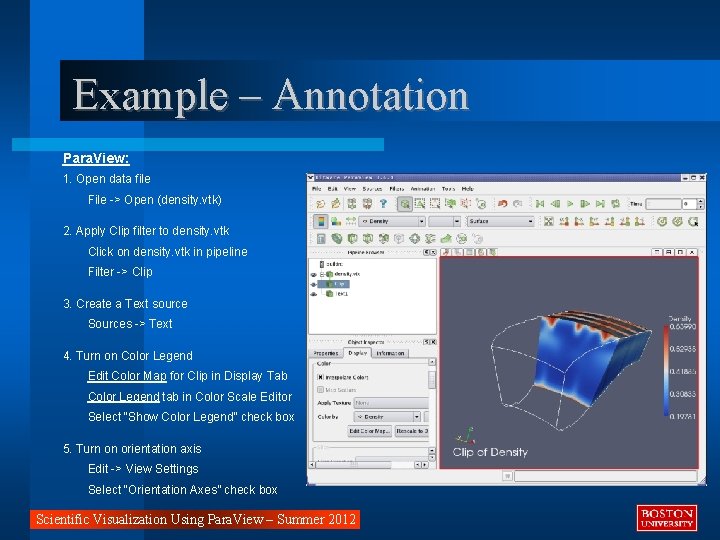 Example – Annotation Para. View: 1. Open data file File -> Open (density. vtk)
