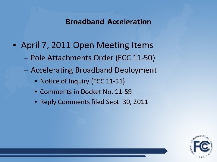 Broadband Acceleration • April 7, 2011 Open Meeting Items – Pole Attachments Order (FCC