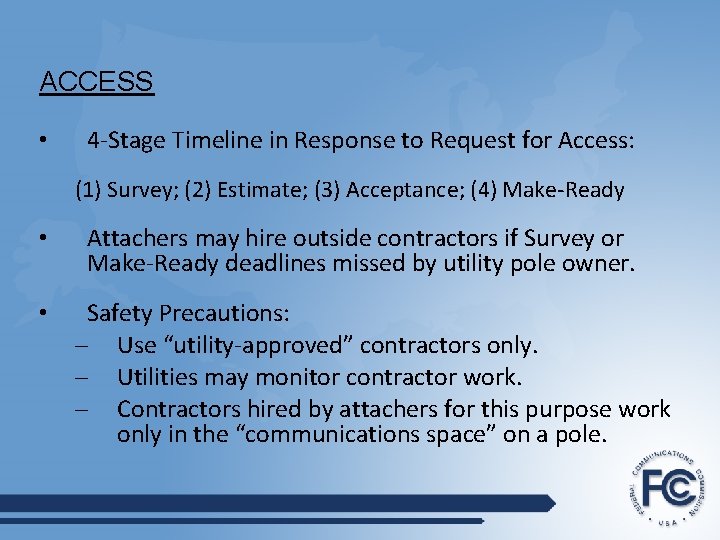 ACCESS • 4 -Stage Timeline in Response to Request for Access: (1) Survey; (2)