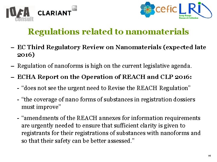 Regulations related to nanomaterials – EC Third Regulatory Review on Nanomaterials (expected late 2016)