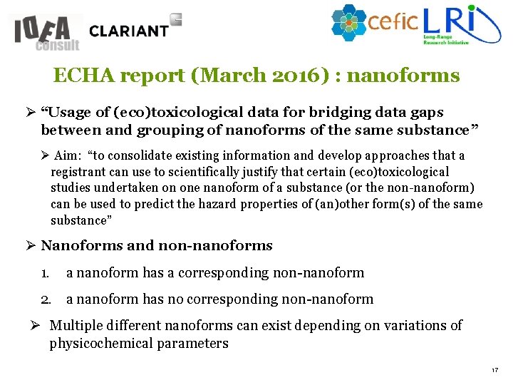 ECHA report (March 2016) : nanoforms Ø “Usage of (eco)toxicological data for bridging data