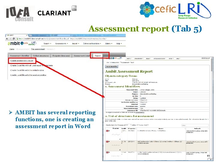 Assessment report (Tab 5) Ø AMBIT has several reporting functions, one is creating an