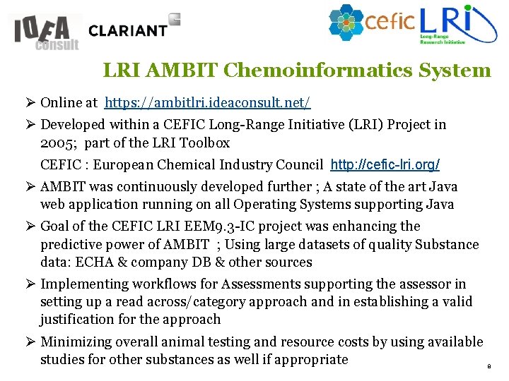 LRI AMBIT Chemoinformatics System Ø Online at https: //ambitlri. ideaconsult. net/ Ø Developed within