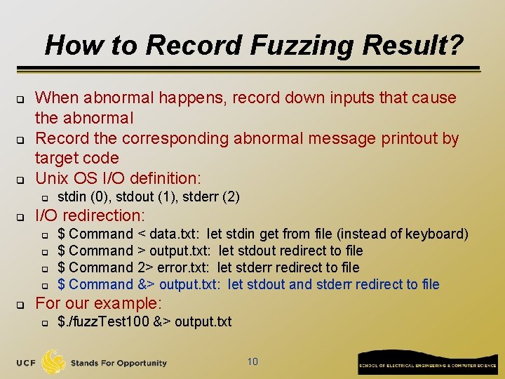 How to Record Fuzzing Result? q q q When abnormal happens, record down inputs