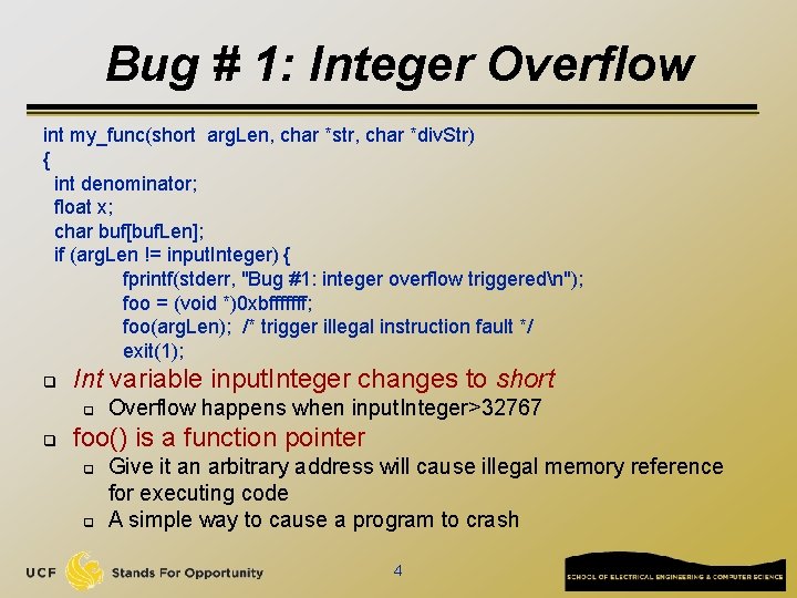 Bug # 1: Integer Overflow int my_func(short arg. Len, char *str, char *div. Str)