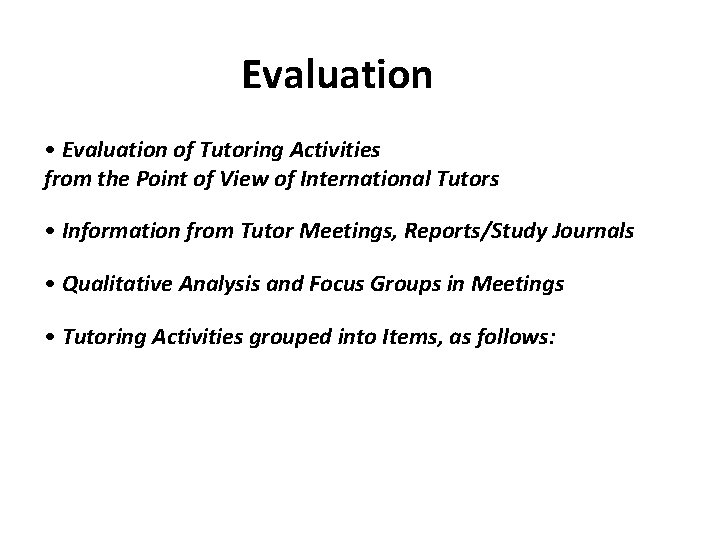 Evaluation • Evaluation of Tutoring Activities from the Point of View of International Tutors