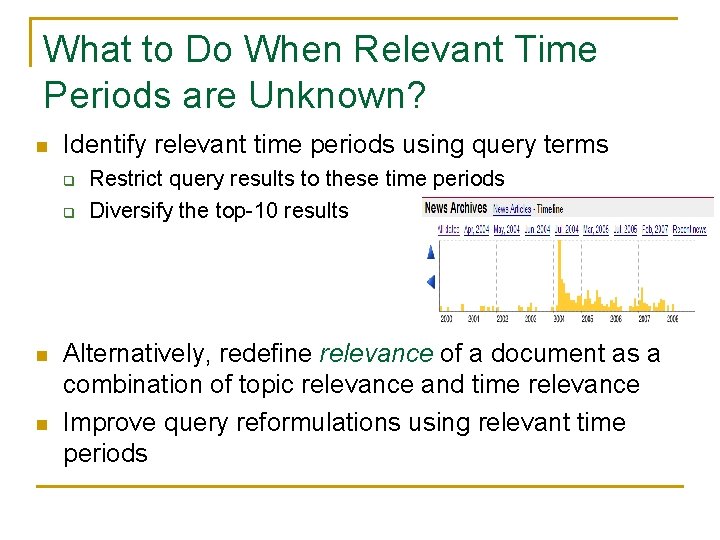 What to Do When Relevant Time Periods are Unknown? n Identify relevant time periods