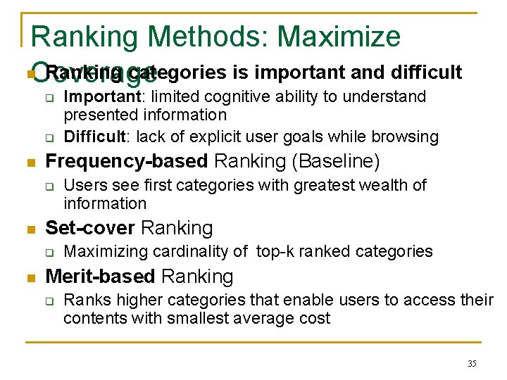 Ranking Methods: Maximize n. Coverage Ranking categories is important and difficult q q n