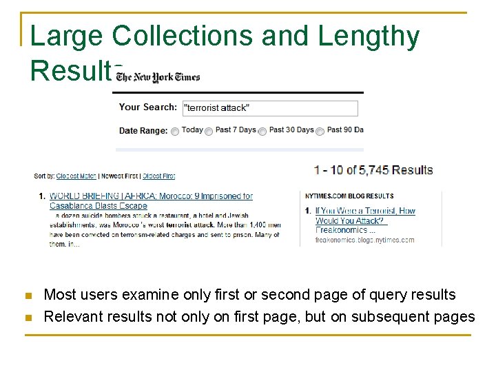 Large Collections and Lengthy Results n n Most users examine only first or second