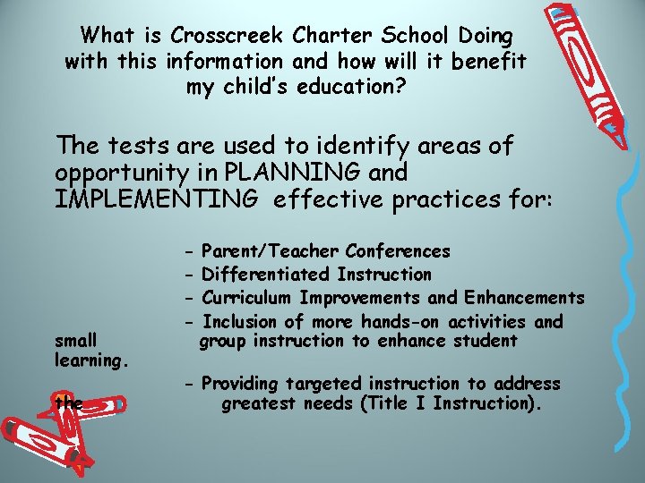 What is Crosscreek Charter School Doing with this information and how will it benefit