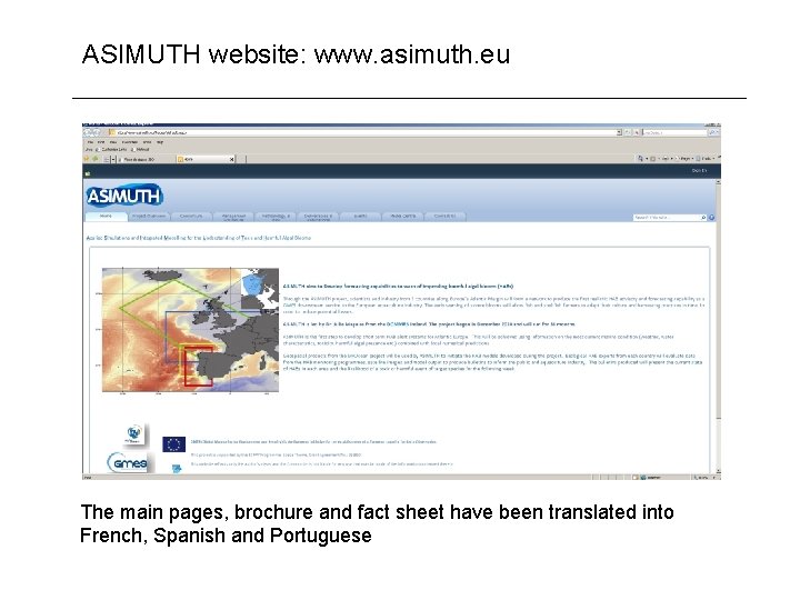 ASIMUTH website: www. asimuth. eu The main pages, brochure and fact sheet have been