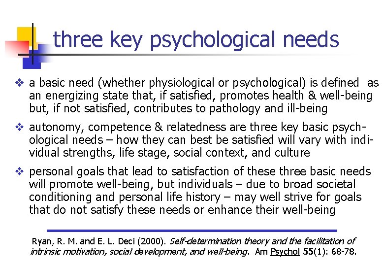 three key psychological needs v a basic need (whether physiological or psychological) is defined