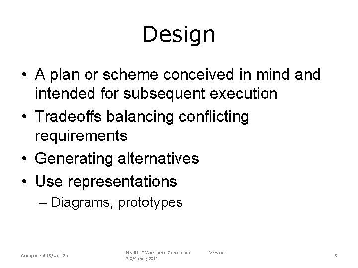 Design • A plan or scheme conceived in mind and intended for subsequent execution