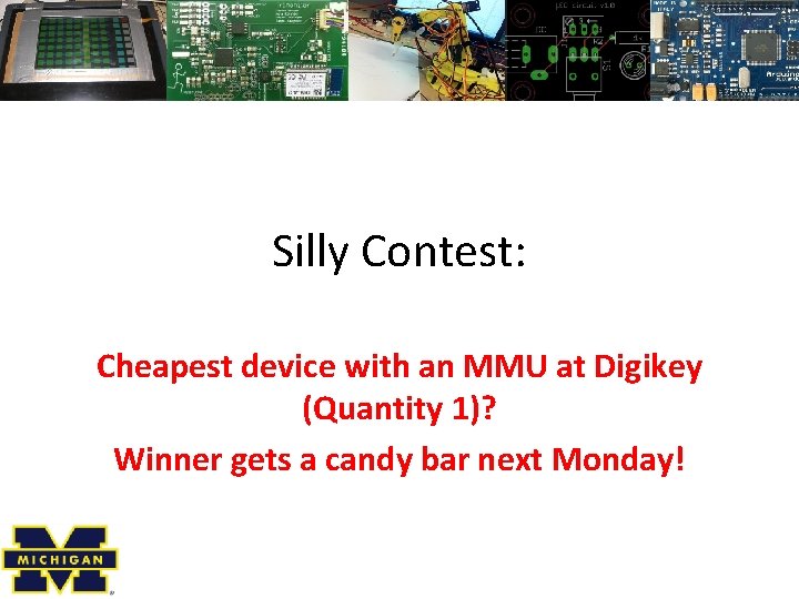 Silly Contest: Cheapest device with an MMU at Digikey (Quantity 1)? Winner gets a