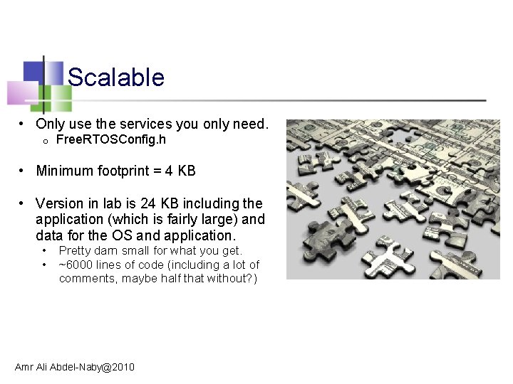 Scalable • Only use the services you only need. o Free. RTOSConfig. h •