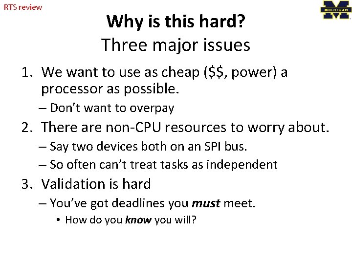 RTS review Why is this hard? Three major issues 1. We want to use