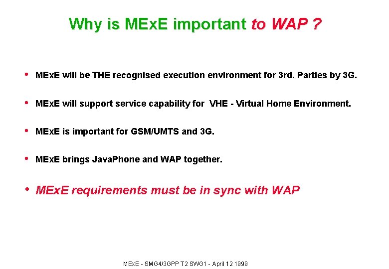 Why is MEx. E important to WAP ? • MEx. E will be THE