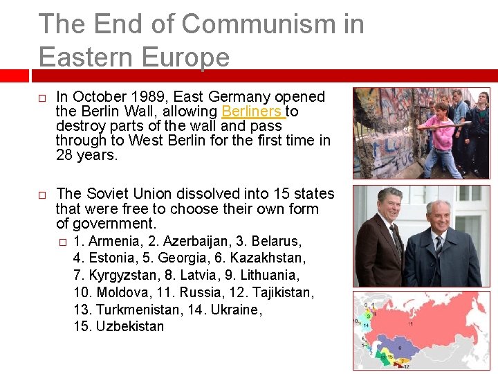 The End of Communism in Eastern Europe In October 1989, East Germany opened the