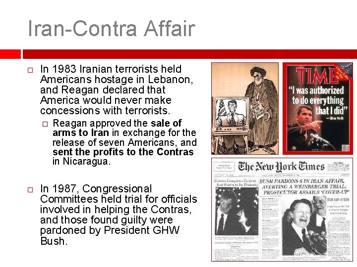 Iran-Contra Affair In 1983 Iranian terrorists held Americans hostage in Lebanon, and Reagan declared
