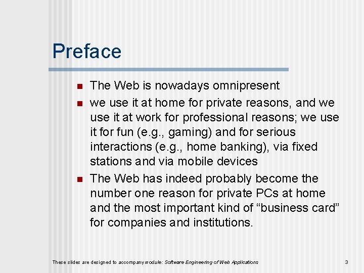 Preface n n n The Web is nowadays omnipresent we use it at home