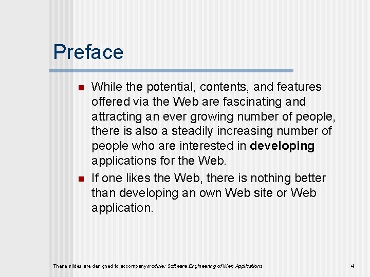 Preface n n While the potential, contents, and features offered via the Web are