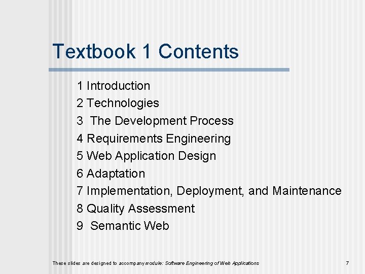 Textbook 1 Contents 1 Introduction 2 Technologies 3 The Development Process 4 Requirements Engineering