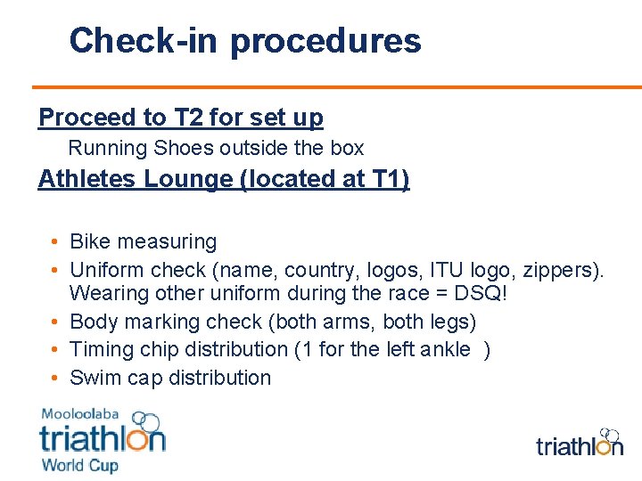 Check-in procedures Proceed to T 2 for set up Running Shoes outside the box