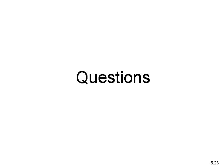 Questions 5. 26 