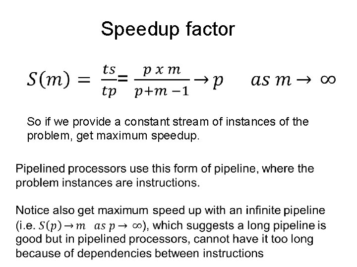 Speedup factor So if we provide a constant stream of instances of the problem,