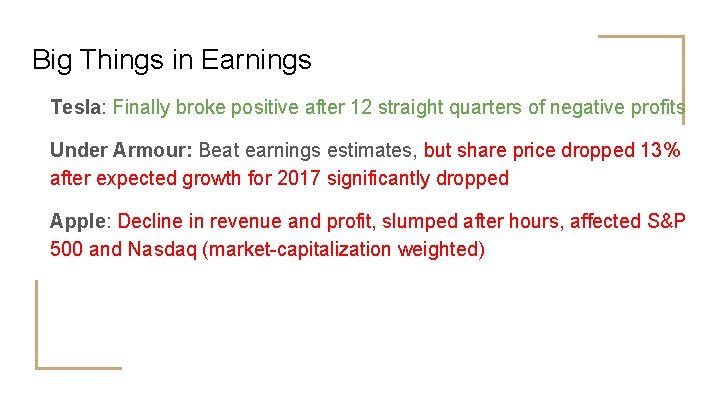 Big Things in Earnings Tesla: Finally broke positive after 12 straight quarters of negative