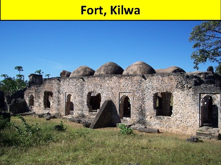 Fort, Kilwa 