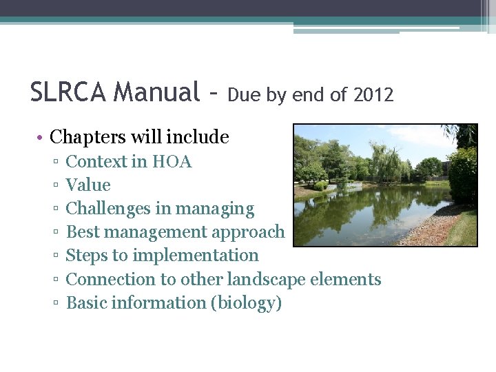 SLRCA Manual – Due by end of 2012 • Chapters will include ▫ ▫