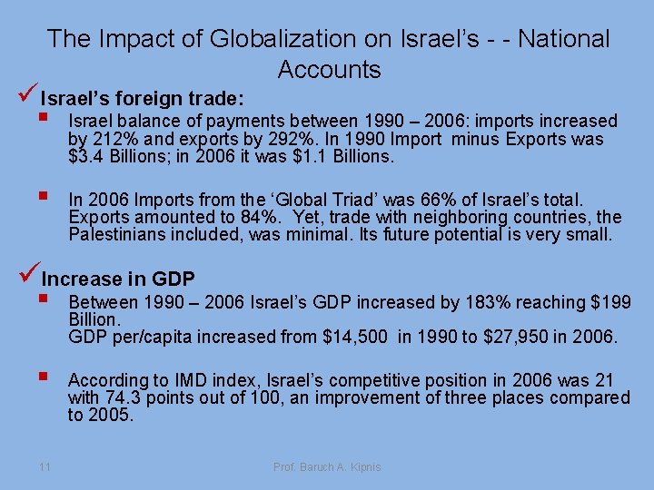 The Impact of Globalization on Israel’s - - National Accounts üIsrael’s foreign trade: §