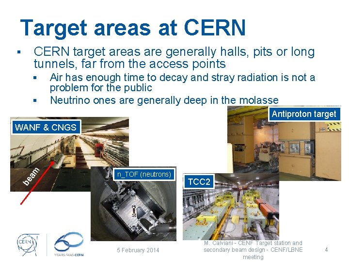 Target areas at CERN § CERN target areas are generally halls, pits or long