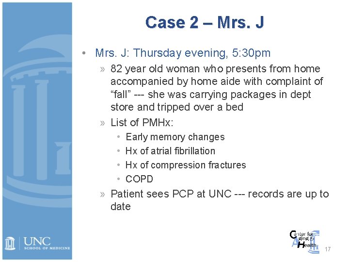 Case 2 – Mrs. J • Mrs. J: Thursday evening, 5: 30 pm »