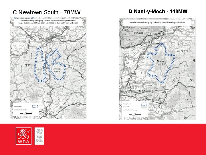 C Newtown South - 70 MW D Nant-y-Moch - 140 MW 