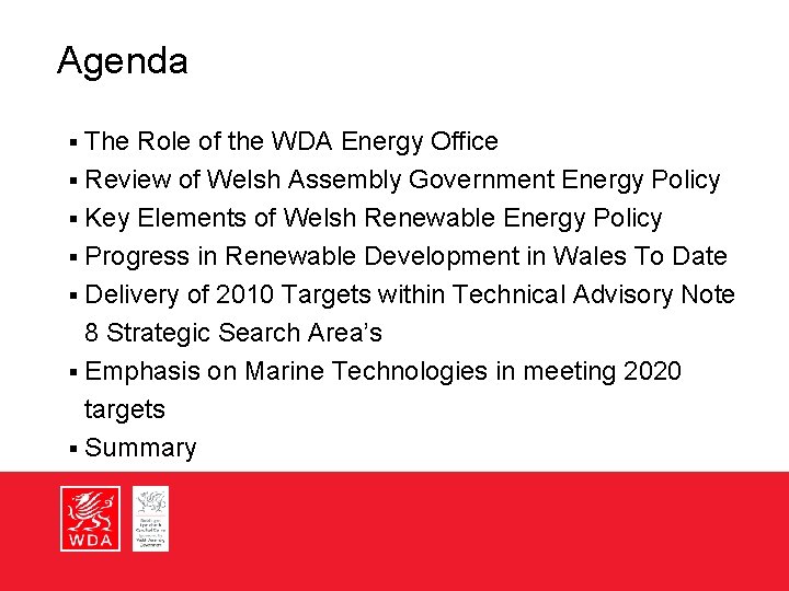 Agenda The Role of the WDA Energy Office § Review of Welsh Assembly Government