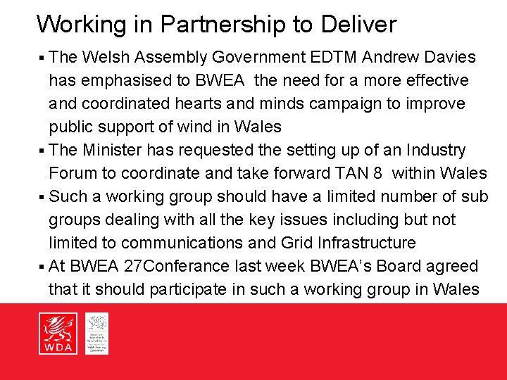 Working in Partnership to Deliver The Welsh Assembly Government EDTM Andrew Davies has emphasised